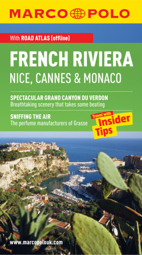 French riviera: Nice, Cannes & Monaco: travel with insider tips