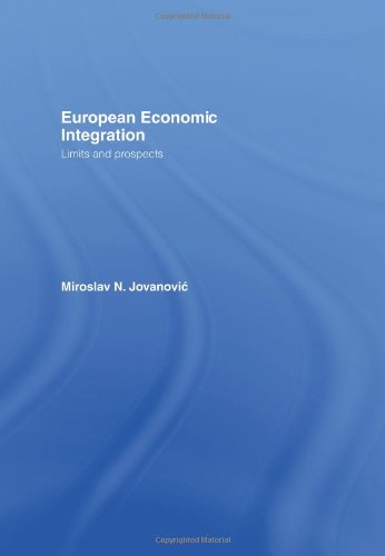 European Economic Integration: Limits and Prospects