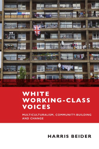 White working-class voices: multiculturalism, community-building and change