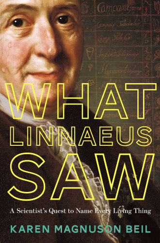 What Linnaeus saw: a scientist's quest to name every living thing