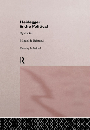 Heidegger [and] the political: Dystopias