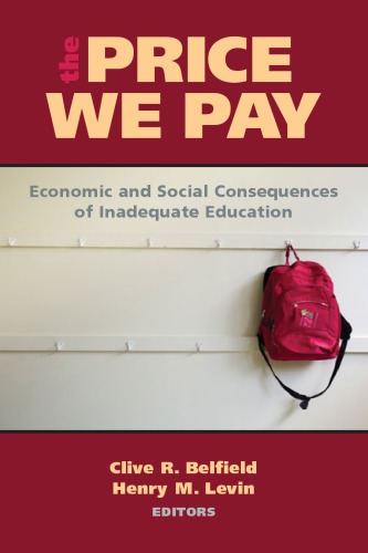 The price we pay economic and social consequences of inadequate education