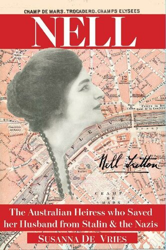 Nell: The Australian Heiress who Saved her Husband from Stalin & the Nazis