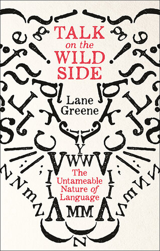 Talk on the Wild Side: Why Language Can't Be Tamed