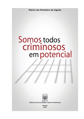 Somos todos criminosos em potencial