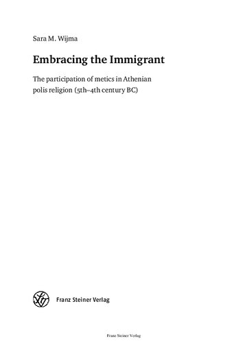 Embracing the Immigrant: The Participation of Metics in Athenian Polis Religion (5th-4th Century BC)