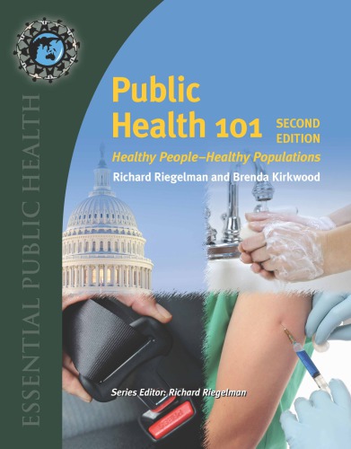 Public health 101: healthy people - healthy populations