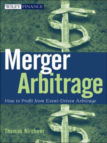 Merger Arbitrage: How to Profit from Event-Driven Arbitrage