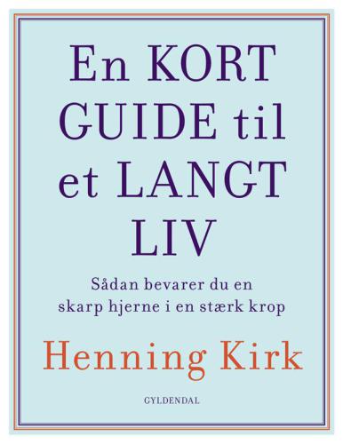 En kort guide til et langt liv: Sådan bevarer du en skarp hjerne i en stærk krop