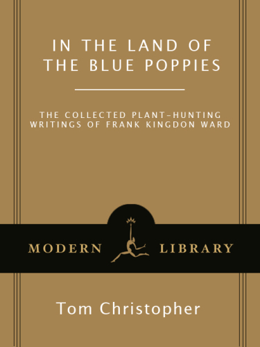 In the land of the blue poppies: the collected plant hunting writings of Frank Kingdon Ward