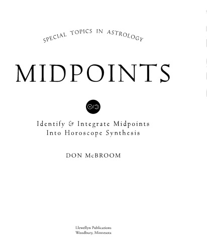 Midpoints: Identify & Integrate Midpoints Into Horoscope Synthesis