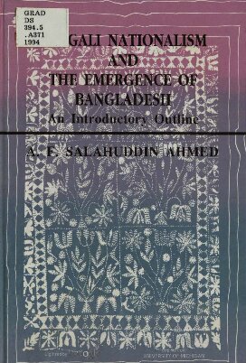 Bengali Nationalism and the Emergence of Bangladesh: An Introductory Outline