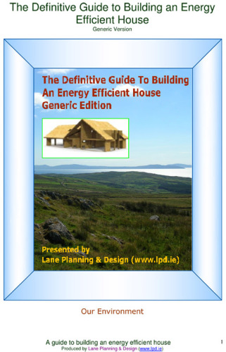 The Definitive Guide to Building an Energy Efficient House