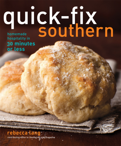 Quick-fix Southern: homemade hospitality in 30 minutes or less