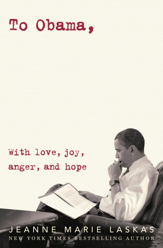 To Obama: with love, joy, anger, and hope