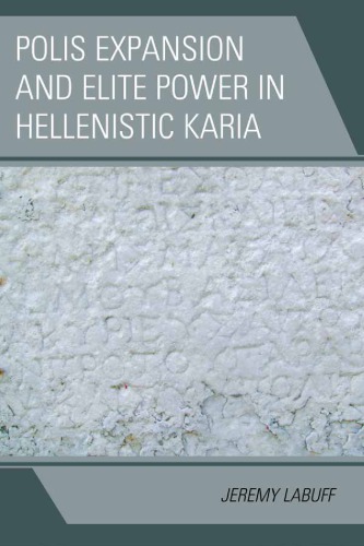 Polis expansion and elite power in Hellenistic Karia