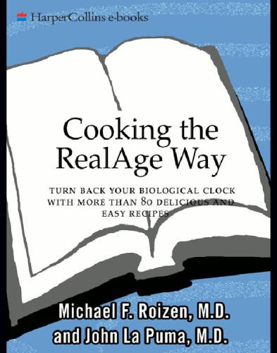 Cooking the RealAge way: turn back your biological clock with more than 80 delicious and easy recipes