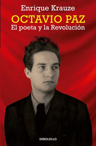 Octavio Paz: el poeta y la Revolución