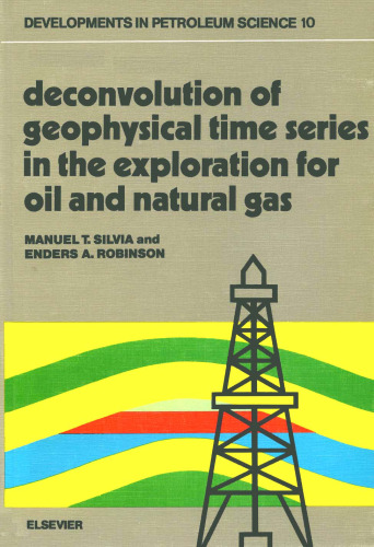 Deconvolution of geophysical time series in the exploration for oil and natural gas