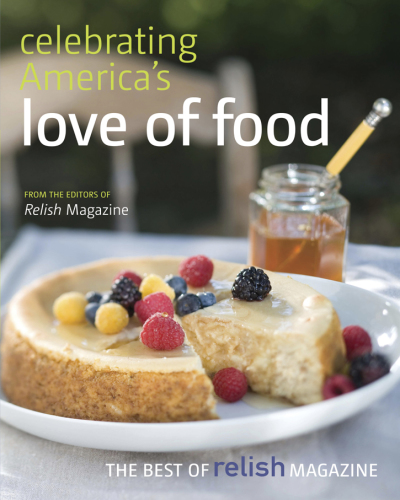 The best of Relish cookbook: celebrating America's love of food