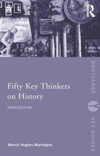 Fifty Key Thinkers on History