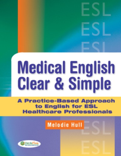 Medical English clear et simple: a practice-based approach to English for ESL healthcare professionals