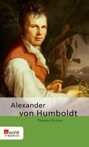 Alexander von Humboldt: Monographie