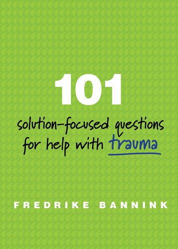 101 Solution-Focused Questions for Help with Trauma