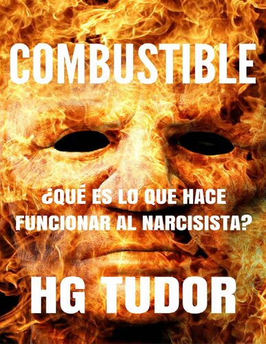 Combustible: ¿Qué es lo que hace funcionar al narcisista?