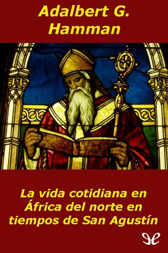 La vida cotidiana en África del norte en tiempos de San Agustín