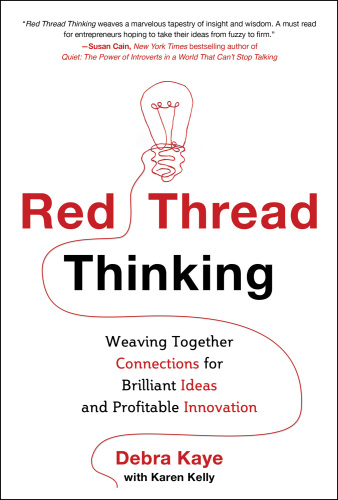 Red Thread Thinking: Weaving Together Connections for Brilliant Ideas and Profitable Innovation DIGITAL AUDIO