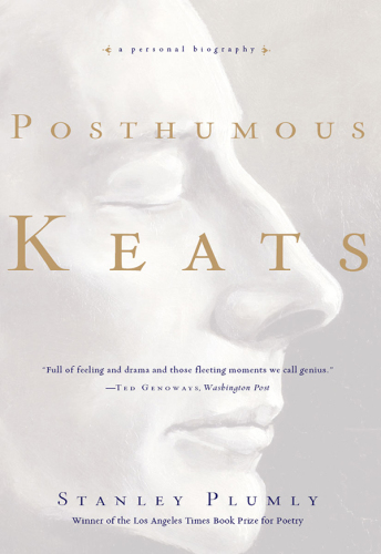 Posthumous Keats: a personal biography