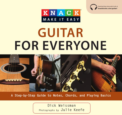 Guitar for everyone: a step-by-step guide to notes, chords, and playing basics