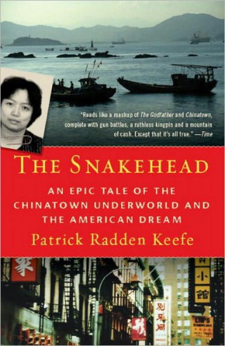 The snakehead: an epic tale of the Chinatown underworld and the American dream: An Epic Tale of the Chinatown Underworld and