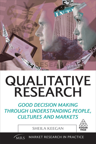 Qualitative research for marketing: how qualitative research underpins good business decisions