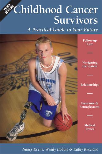 Childhood cancer survivors: a practical guide to your future