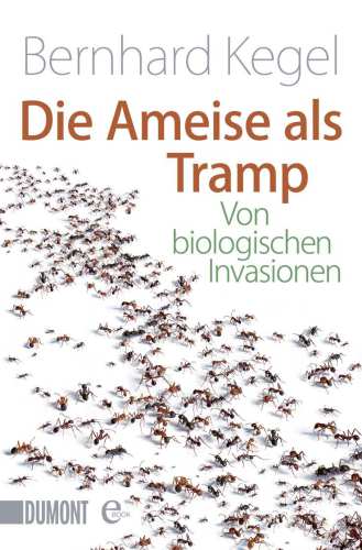 Die Ameise als Tramp: Von biologischen Invasionen