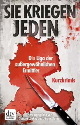 Sie kriegen jeden die Liga der außergewöhnlichen Ermittler ; Kurzkrimis