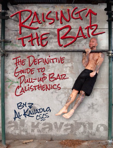 Raising the bar: the definitive guide to pull-up bar calisthenics