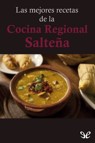 Las mejores recetas de la Cocina Regional Salteña