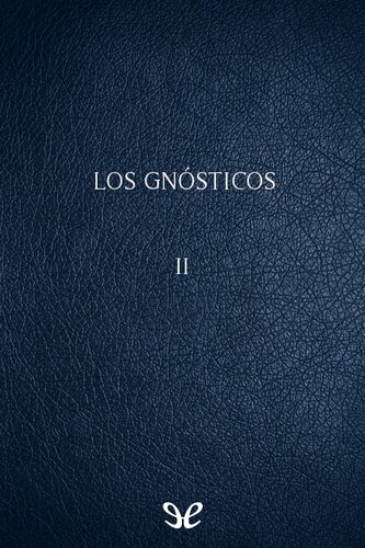 Los gnósticos II