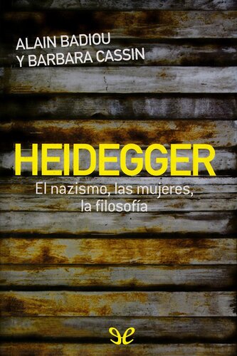 Heidegger. El nazismo, las mujeres, la filosofía