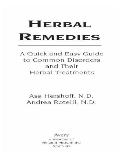 Herbal remedies: a quick and easy guide to common disorders and their herbal treatments