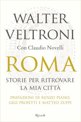 Roma. Storie per ritrovare la mia città