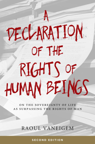 A declaration of the rights of human beings: on the sovereignty of life as surpassing the Rights of Man