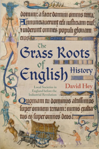 The grass roots of English history: local societies in England before the Industrial Revolution