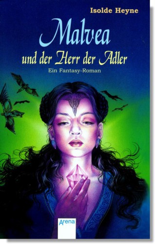 Malvea und der Herr der Adler: [ein Fantasy-Roman]