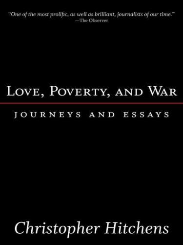 Love, poverty, and war: journeys and essays