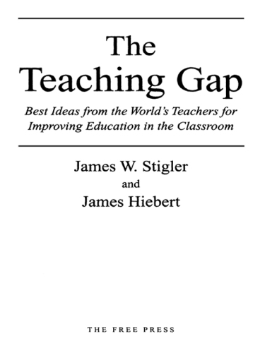 The teaching gap: best ideas from the world's teachers for improving education in the classroom