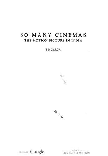 So Many Cinemas : The Motion Picture in India